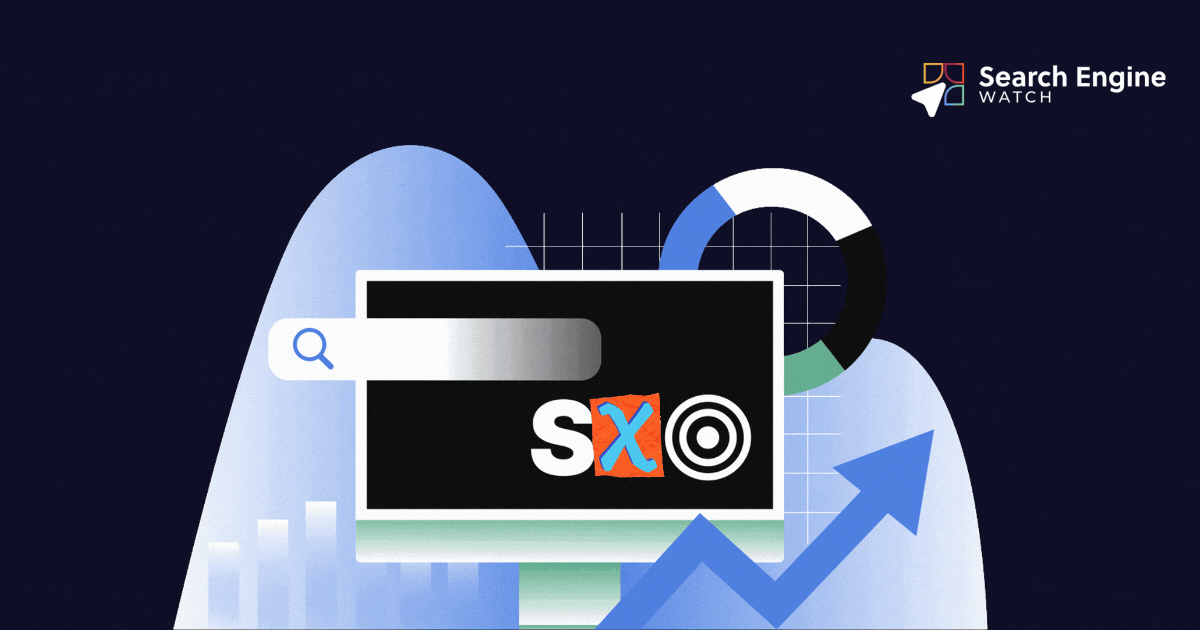 Why SEO needs SXO?