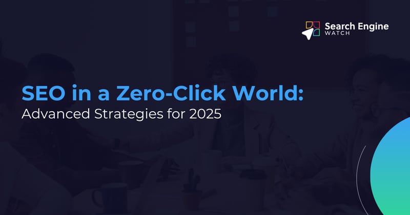SEO in a Zero-Click World