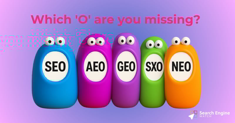 The Os in Search: SEO, AEO, GEO, SXO